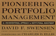 Pioneering Portfolio Management: An Unconventional Approach to Institutional Investment