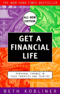 Get a Financial Life: Personal Finance in Your Twenties and Thirties