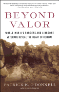 Beyond Valor: World War II's Ranger and Airborne Veterans Reveal the Heart of Combat