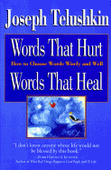 Words That Hurt, Words That Heal: How to Choose Words Wisely and Well