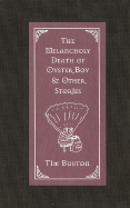 The Melancholy Death of Oyster Boy: And Other Stories