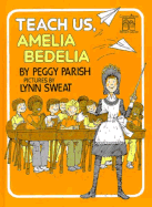 Teach Us Amelia Bedelia
