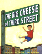The Big Cheese of Third Street