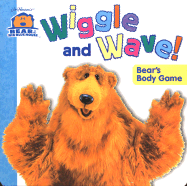 Wiggle and Wave!: Bear's Body Game