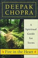 Fire in the Heart: A Spiritual Guide for Teens