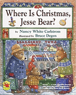 Where Is Christmas, Jesse Bear?
