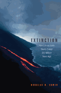 Extinction: How Life on Earth Nearly Ended 250 Million Years Ago