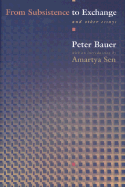 From subsistence to exchange and other essays