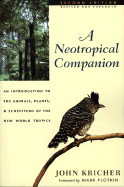 A Neotropical Companion: An Introduction to the Animals, Plants, and Ecosystems of the New World Tropics (Second Edition)