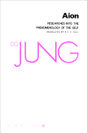 Collected Works of C.G. Jung, Volume 9 (Part 2): Aion: Researches Into the Phenomenology of the Self