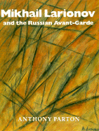 Mikhail Larionov and the Russian Avant-Garde
