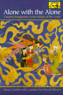 Alone with the Alone: Creative Imagination in the Sufism of Ibn 'Arabi