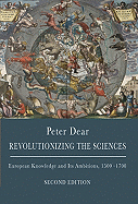 Revolutionizing the Sciences: European Knowledge and Its Ambitions, 1500-1700 Distribution Cancelled