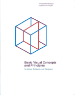 Basic Visual Concepts and Principles: For Artists, Architects and Designers