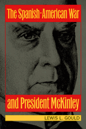 The Spanish-American War and President McKinley
