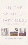 In the Spirit of Happiness: Wisdom for Living