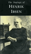 Sayings of Henrik Ibsen