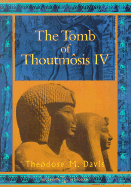 The Tomb of Thoutmosis IV