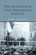 The Evolution of Irish Nationalist Politics