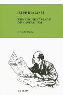 Imperialism, the highest stage of capitalism, a popular outline