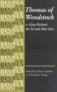Thomas of Woodstock: Or King Richard the Second, Part One