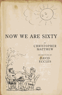 Now We are Sixty