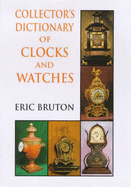 Collector's Dictionary of Clocks and Watches