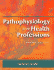 Pathophysiology for the Health Professions