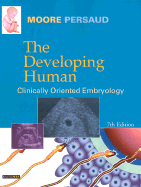 The Developing Human: Clinically Oriented Embryology
