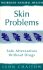 Skin Problems: Safe Alternatives Without Drugs