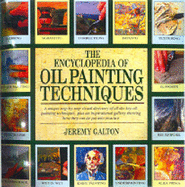 The Encyclopedia of Oil Painting Techniques