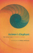 Asimov's Elephant: The Latest from Ockham's Razor