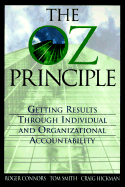 The Oz Principle: Getting Results Through Individual and Organizational Accountability
