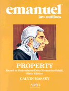 Property: Keyed to Dukeminier/Krier/Alexander/Schill