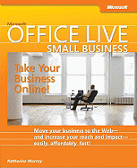 Microsoft Office Live Small Business: Take Your Business Online