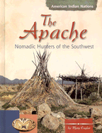 The Apache: Nomadic Hunters of the Southwest