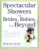Spectacular Showers for Brides, Babies, and Beyond