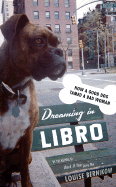 Dreaming in Libro: How a Good Dog Tamed a Bad Woman