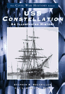 USS Constellation:: An Illustrated History