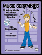 Music Scrambles: 30 Melody Mix-Up Puzzles for Classroom and Home Use, Book & CD