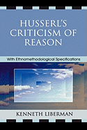 Husserl's Criticism of Reason: With Ethnomethodological Specifications