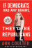 If Democrats Had Any Brains, They'd Be Republicans