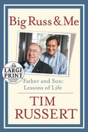 Big Russ & Me: Father and Son: Lessons of Life