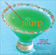 Slurp: Drinks and Light Fare, All Day, All Night