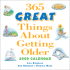 365 Great Things About Getting Older: 2009 Day-to-Day Calendar