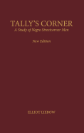 Tally's Corner: A Study of Negro Streetcorner Men
