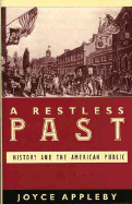 A Restless Past: History and the American Public: History and the American Public