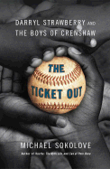 The Ticket Out: Darryl Strawberry and the Boys of Crenshaw