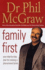 Family First: Your Step-by-Step Plan for Creating a Phenomenal Family