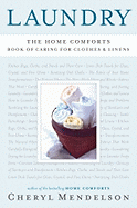 Laundry: The Home Comforts Book of Caring for Clothes and Linens